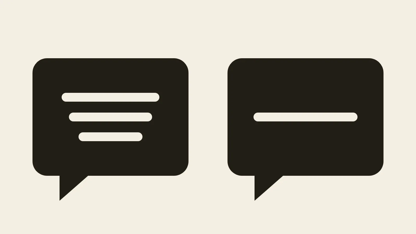 Two identical dark speech bubbles side by side on a cream field. The left one holds three pale horizontal lines. The right one has a single pale bar struck across its middle where the lines would be.